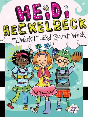 cover image of Heidi Heckelbeck and the Wacky Tacky Spirit Week